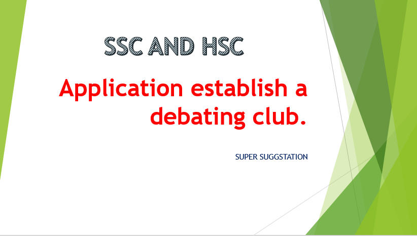 Application establish a debating club.